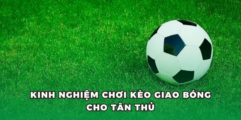 Bỏ túi kinh nghiệm chơi kèo kick-off thắng lớn từ cao thủ nhà cái