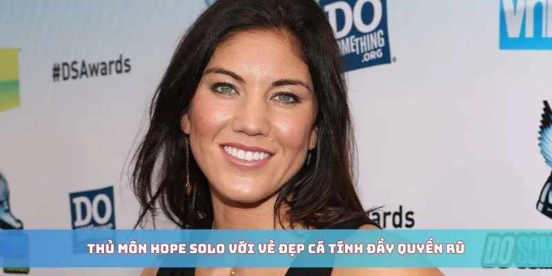 Thủ môn Hope Solo với vẻ đẹp cá tính đầy quyến rũ