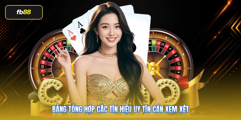 Bảng tổng hợp các tín hiệu uy tín cần xem xét