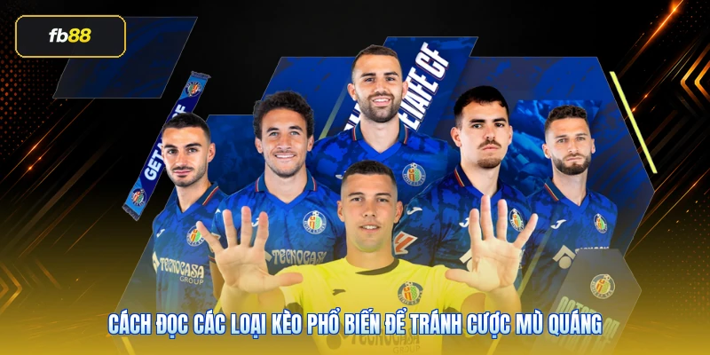 Cách đọc các loại kèo phổ biến để tránh cược mù quáng