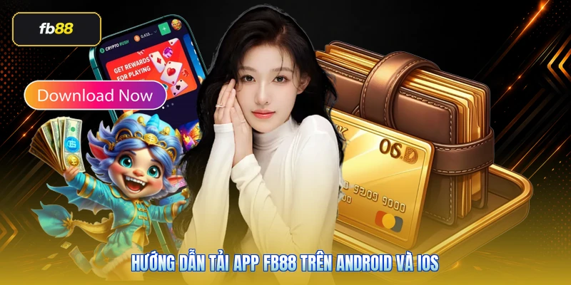 Hướng dẫn tải app FB88 trên Android và iOS