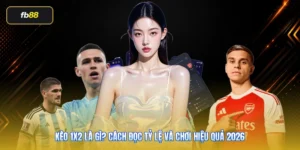 Kèo 1x2 Là Gì? Cách Đọc Tỷ Lệ Và Chơi Hiệu Quả 2026