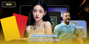 Kèo Ngon Hôm Nay FB88 - Cách Chọn Kèo Đẹp Hiệu Quả