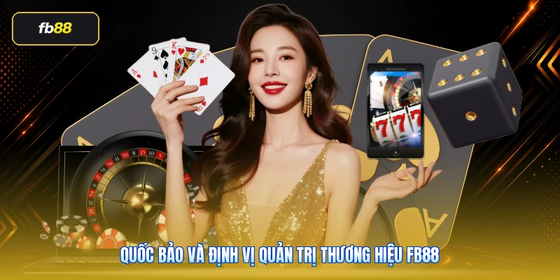 Quốc Bảo và định vị quản trị thương hiệu FB88